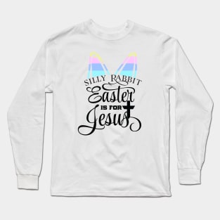 Silly Easter Rabbit Long Sleeve T-Shirt